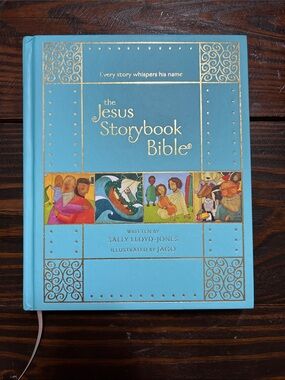The Jesus Storybook Bible by Sally Lloyd-Jones illustrated by J’Ago